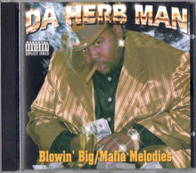 Load image into Gallery viewer, Da Herb Man-Blowin&#39; Big/Mafia Melodies CD (1998)
