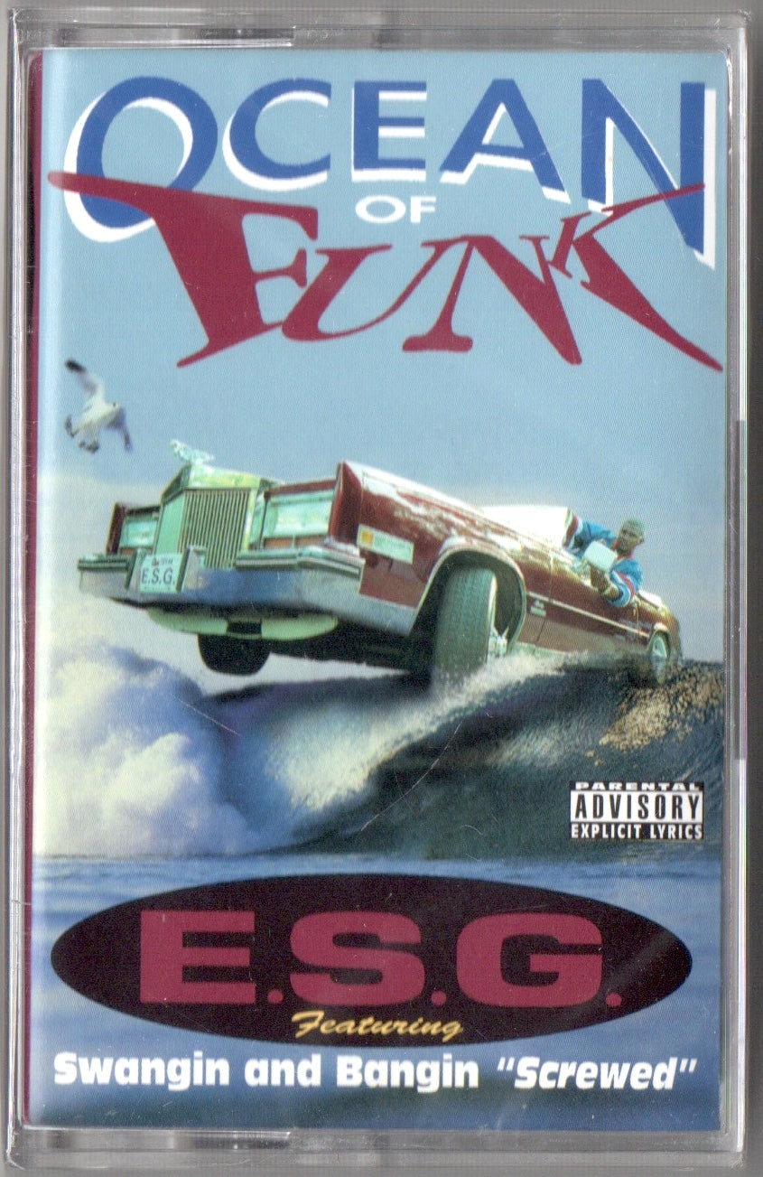 E.S.G. - Ocean Of Funk G-Rap E.S.G.-Ocean Of Funk Tape (1994) – Strut Dog Records