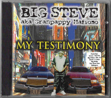 Load image into Gallery viewer, Big Steve aka Granpappy Mafioso-My Testimony CD (1999)
