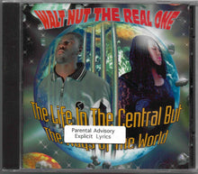 Load image into Gallery viewer, Walt Nut The Real One-The Life In The Central But The Ways Of The World CD (1997)
