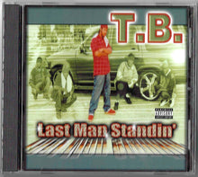 Load image into Gallery viewer, T.B.-Last Man Standin' CD (2003)
