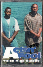 Load image into Gallery viewer, Twice Mike &amp; Koko-Actin' A Fool Cassette Tape (1996)
