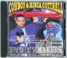 Load image into Gallery viewer, Cowboy &amp; Mista Cottrell-Money Makers CD (1999)
