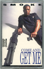 Load image into Gallery viewer, Smoke-Come And Get Me Cassette Tape (1994)
